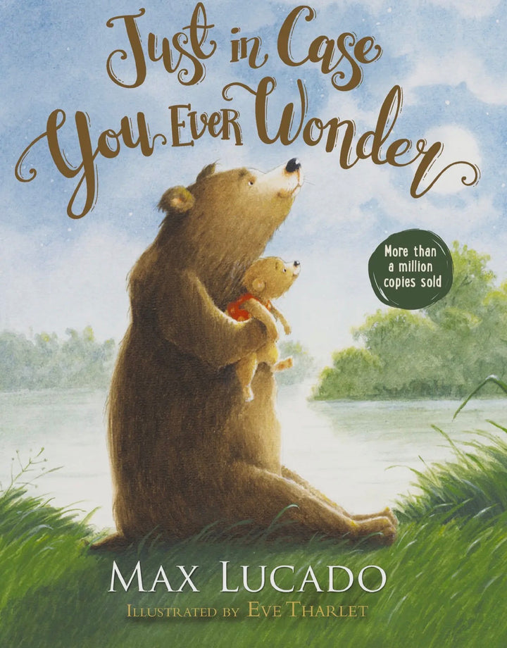 Just In Case You Ever Wonder